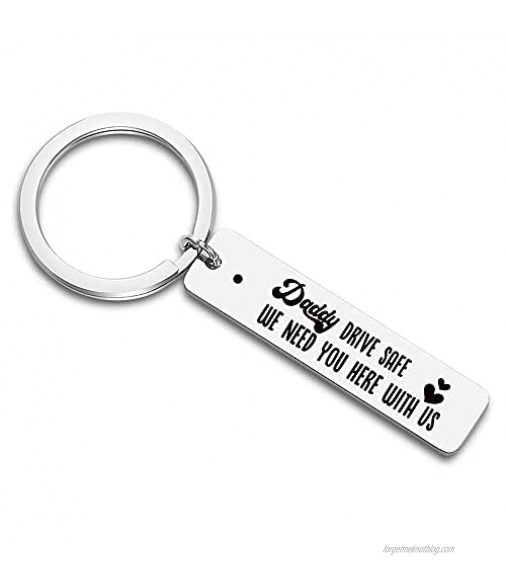 Daddy Drive Safe We Need You Here with Us Stainless Steel Keychain Keyring Best Dad Gifts for Father's Day Birthday Christmas