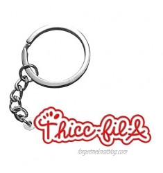 THICC-FIL-A Keychain | Cute Keychain for Girlfriend or Boyfriend  Best Friend Keychain  Funny Keychains Key Chain